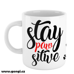Hrnek 330 ml - Quotes - Stay paw sitive